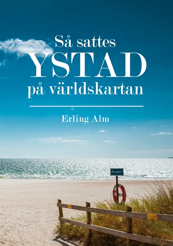 Så sattes Ystad på världskartan, E-bok