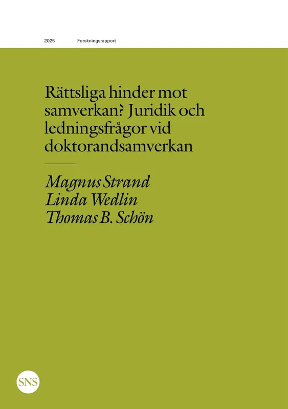 Rättsliga hinder mot samverkan?: Juridik och ledningsfrågor vid doktorandsamverkan