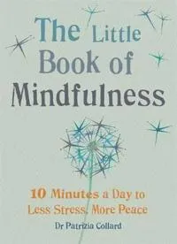The little book of mindfulness