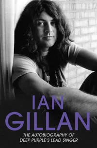 Ian gillan – the autobiography of deep purples lead singer