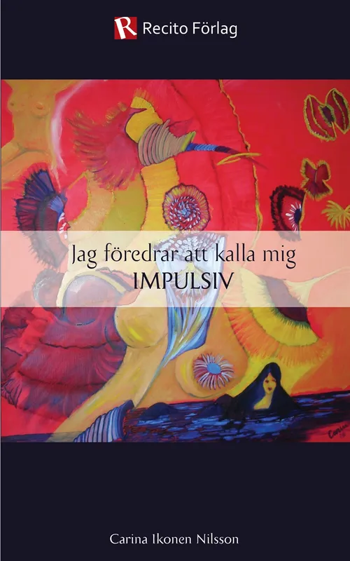 Jag föredrar att kalla mig impulsiv, E-bok