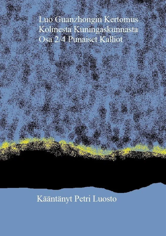 Luo Guanzhongin Kertomus Kolmesta Kuningaskunnasta: Osa 2/4, Punaiset Kalliot, E-bok