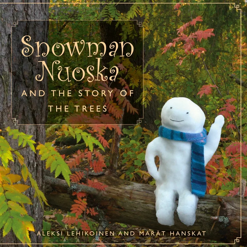 Snowman Nuoska and the story of the trees, E-bok