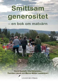 Smittsam generositet : en bok om matvärn