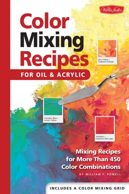 Color mixing recipes for oil & acrylic – mixing recipes for more than 450 c