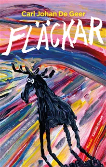Fläckar : en roman om mig själv