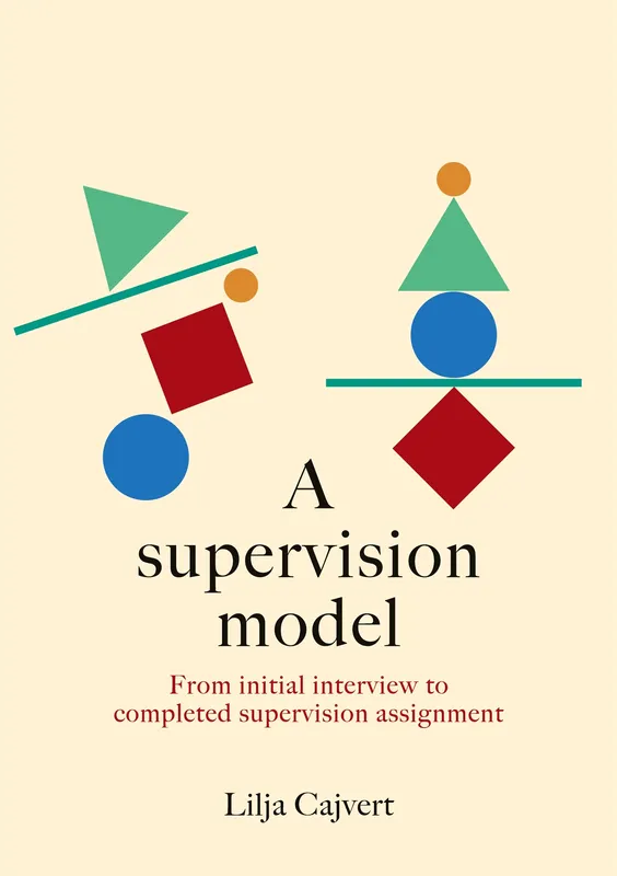 A supervision model: From initial interview to completed supervision assignment, E-bok
