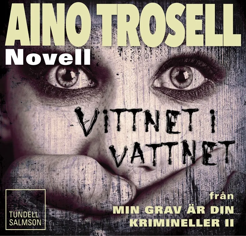 Vittnet i vattnet, novell ur Krimineller II, Ljudbok
