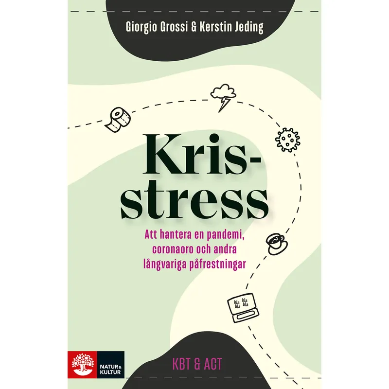 Krisstress : att hantera en pandemi, coronaoro och andra långvariga påfrestningar