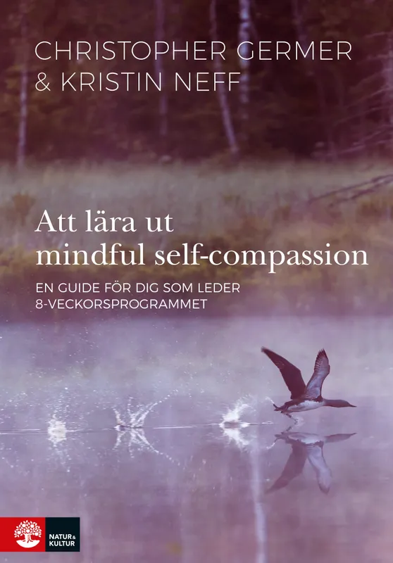 Att lära ut mindful self-compassion : en guide för dig som leder 8-veckorsprogrammet – Digital – Laddas ner