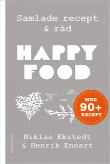 Happy Food : Samlade recept & råd