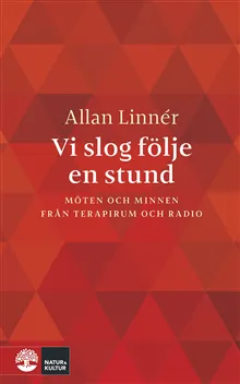Vi slog följe en stund : Möten och minnen från terapirum och radio