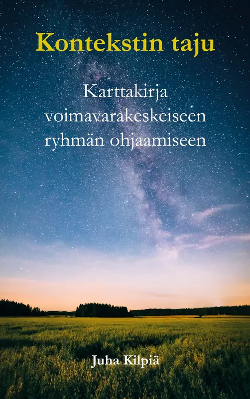 Kontekstin taju – karttakirja voimavarakeskeiseen ryhmän ohjaamiseen, E-bok