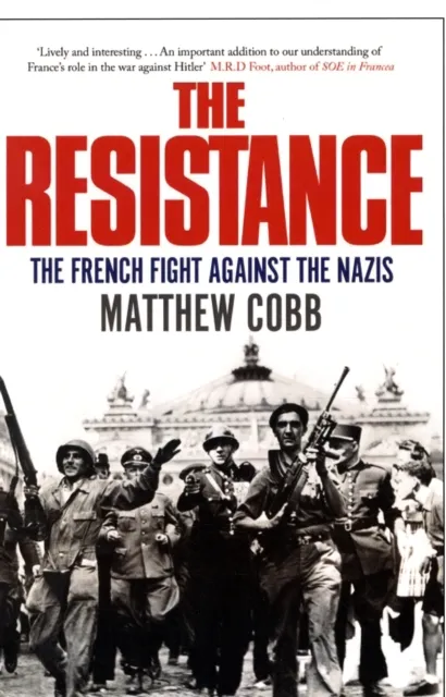 Resistance - the french fight against the nazis