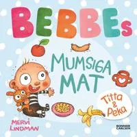 Bebbes mumsiga mat