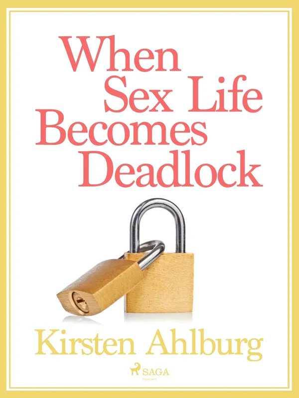 When Sex Life Becomes Deadlock, E-bok