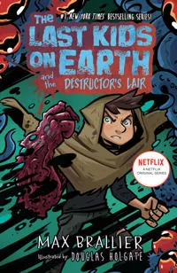 The Last Kids on Earth and the Destructor’s Lair