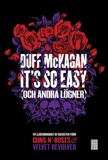 It's so easy (och andra lögner)