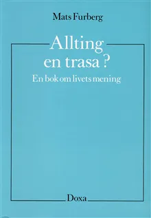 Allting en trasa? – En bok om livets mening