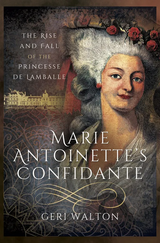 Marie Antoinette’s Confidante, E-bok