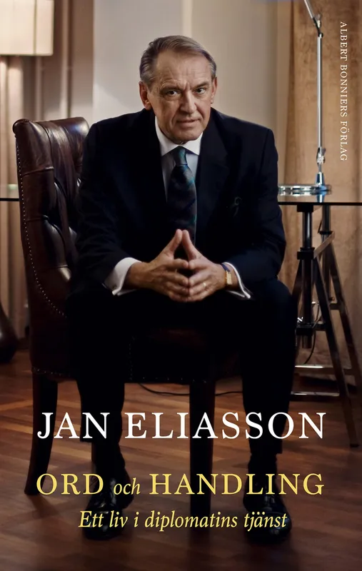 Ord och handling : ett liv i diplomatins tjänst, E-bok