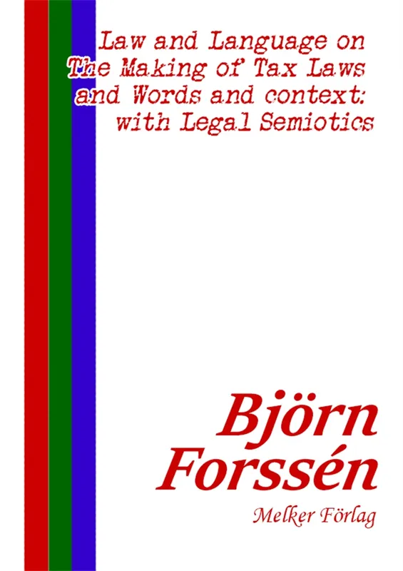 Law and Language on The Making of Tax Laws and Words and context: with Legal Semiotics