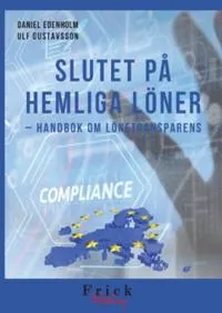 Slutet på hemliga löner : Handbok om lönetransparens