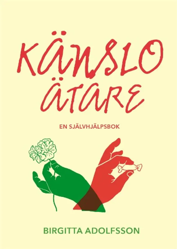 Känsloätare : en självhjälpsbok