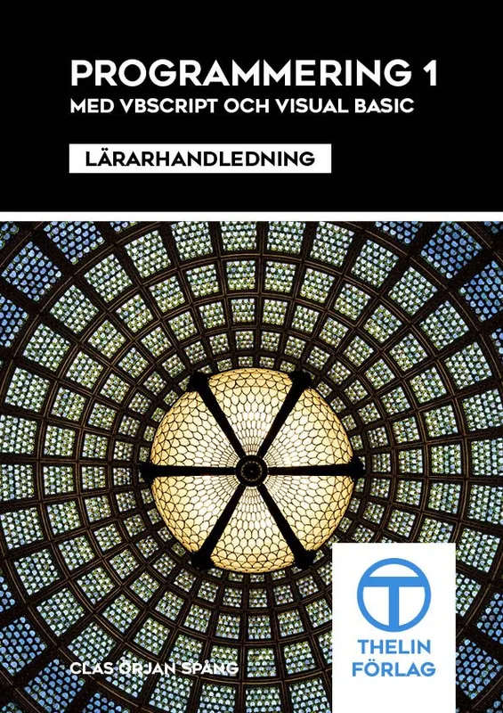 Programmering 1 med VBScript och Visual Basic – Lärarhandledning