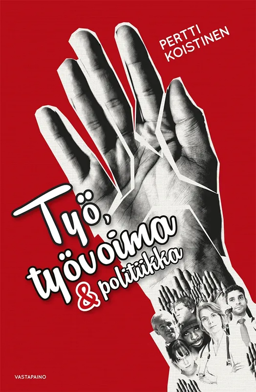 Työ, työvoima & politiikka, E-bok