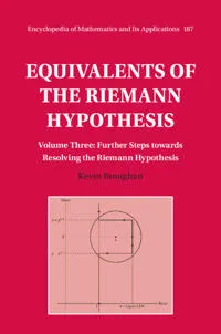 Equivalents of the Riemann Hypothesis: Volume 3, Further Steps towards Resolving the Riemann Hypothesis