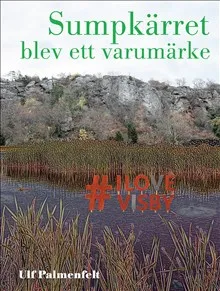 Sumpkärret blev ett varumärke