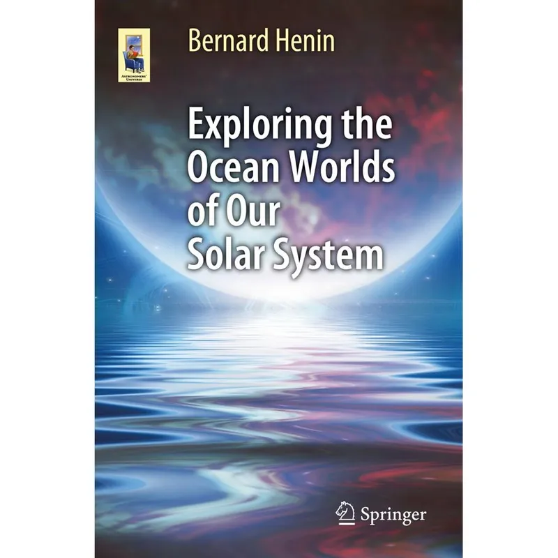 Springer Exploring The Ocean Worlds Of Our Solar System