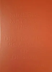 Mineral matterings : diffractive practices of design