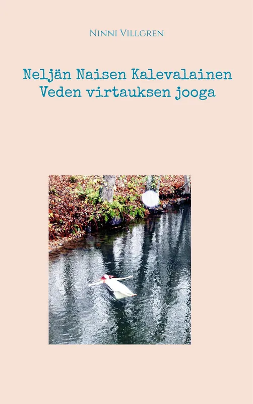 Neljän Naisen Kalevalainen Veden virtauksen jooga, E-bok
