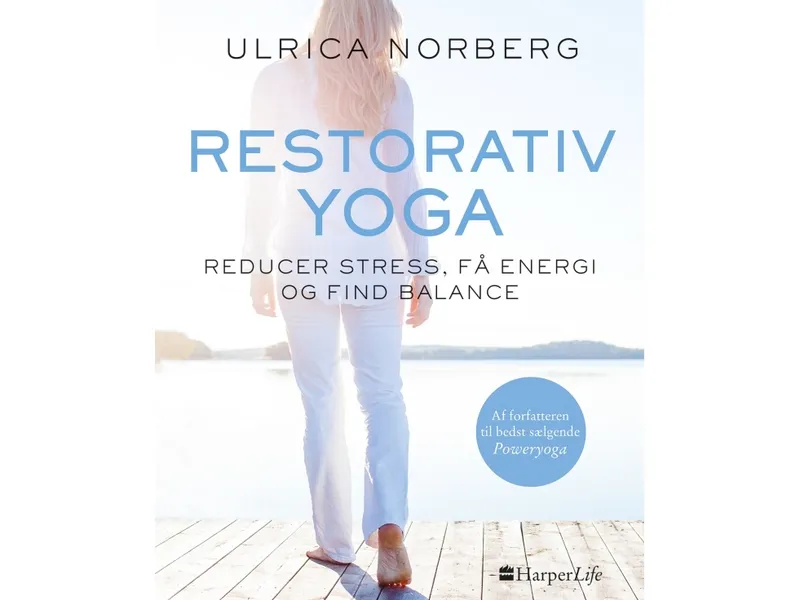 Restorativ yoga | Ulrica Norberg | Språk: Danska