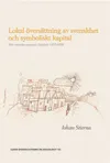 Lokal översättning av svenskhet och symboliskt kapital : det svenska rummet i Madrid 1915-1998