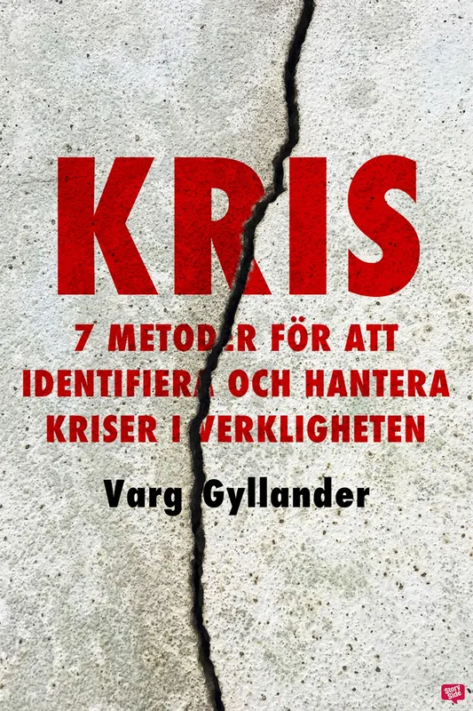 Kris – 7 metoder för att identifiera och hantera kriser i verkligheten, E-bok