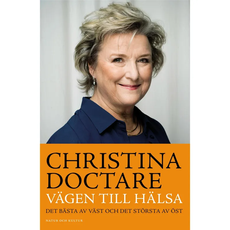 Vägen till hälsa : det bästa av väst och det största av öst