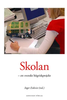 Skolan – ett svenskt högriskprojekt