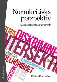 Normkritiska perspektiv – i skolans likabehandlingsarbete