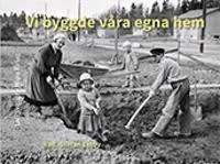 Vi byggde våra egna hem