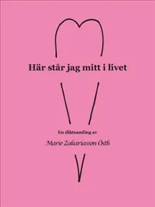 Här står jag mitt i livet