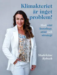 Klimakteriet är inget problem! Med rätt kunskap, stöd och strategi