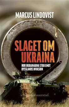 Slaget om Ukraina : hur Ukraina stod emot Rysslands invasion