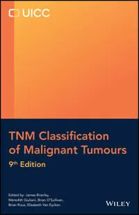 TNM Classification of Malignant Tumours