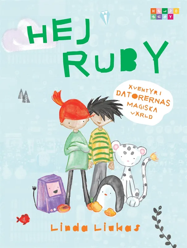 Hej Ruby : äventyr i datorernas magiska värld, E-bok