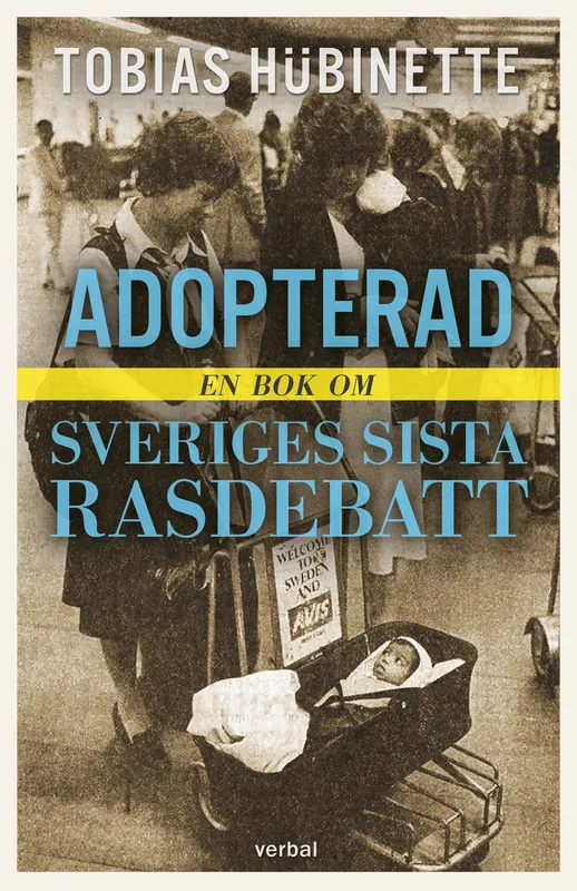 Adopterad : en bok om Sveriges sista rasdebatt, E-bok