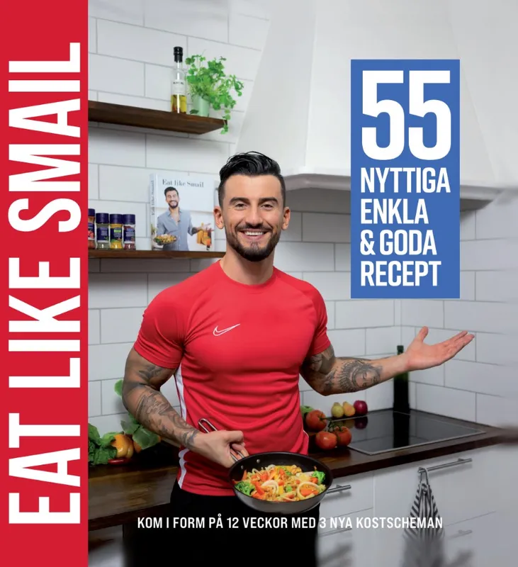 Eat like Smail : 55 nyttiga enkla & goda recept, E-bok