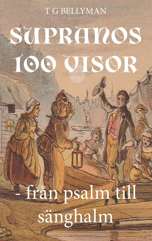 Supranos 100 visor: Från psalm till sänghalm, E-bok
